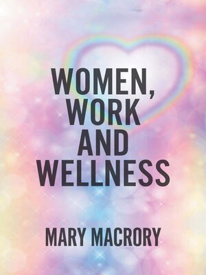 cover image of Women, Work and Wellness
